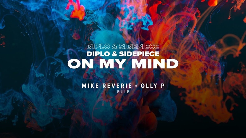 Diplo & SIDEPIECE - On My Mind (Mike Reverie x Olly P Flip) Happy hardcore