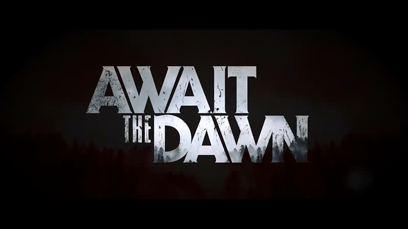 Await the Dawn