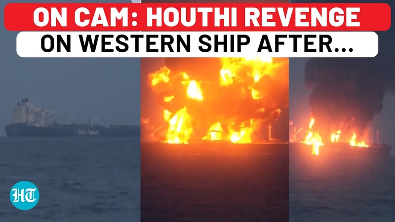 On Cam: Houthi Missile Hits NATO Nation Ship, Huge Blast; Attack After Israel Hits Yemen,