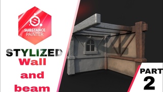 Substance Painter - Stylized Wall and beam- Chill Timelapse