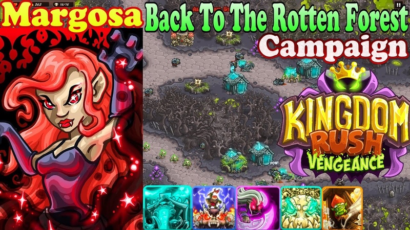 Back To The Rotten Forest Campaign Hero Margosa ( Level 23) Kingdom Rush Vengeance (