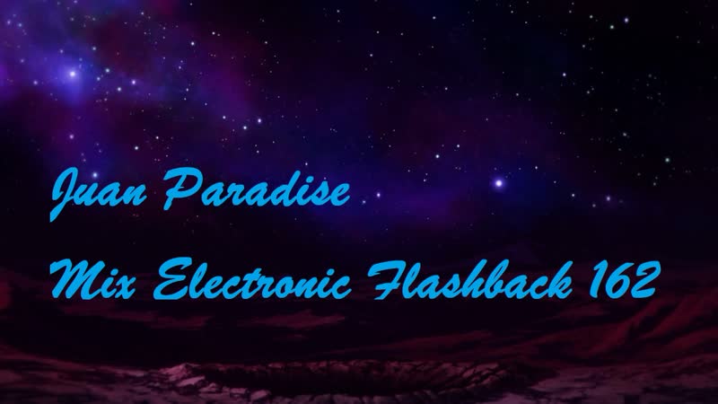 Juan Paradise Mix Electronic Flashback