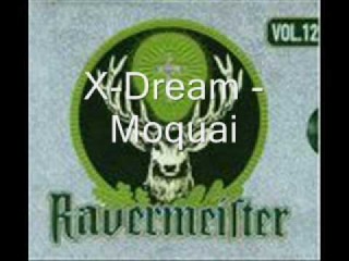 X-Dream - Moquai