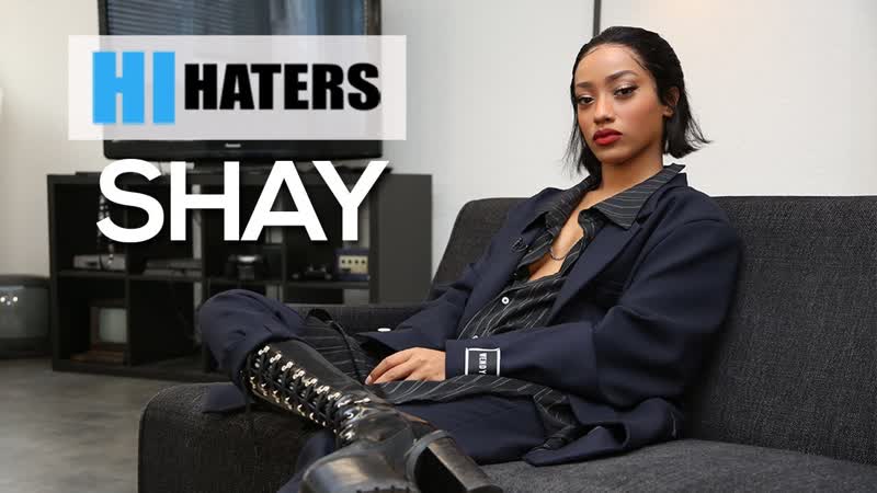 SHAY réagit aux haters du net dans, Hi Haters