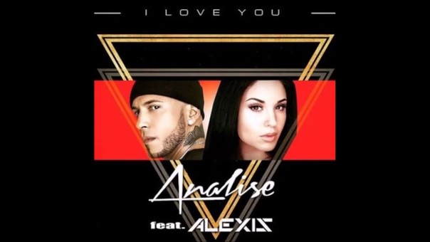 Analise Ft. Alexis I Love You ( Reggaeton