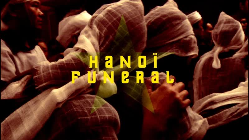 VIET NAM FUNERAL IN HANOÏ (2013) dir. Vincent